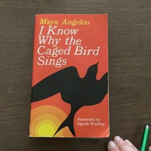 “I Know why the Caged Bird Sings” Maya Angelou